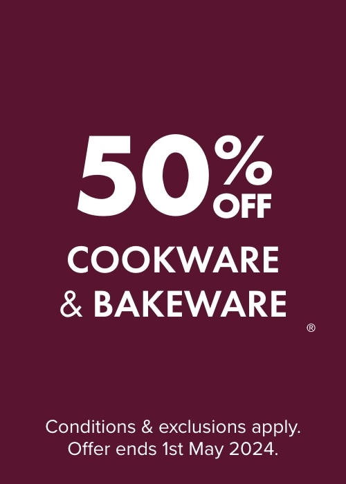 50% OFF Cookware & Bakeware 