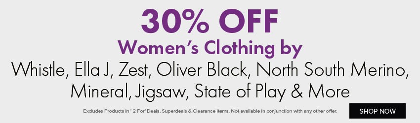 30% OFF Women's Clothing by Whistle, Ella J, Zest, Oliver Black, North South Merino, Mineral, Jigsaw, State of Play & More