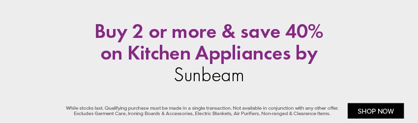 Buy 2 or more & save 40% on Kitchen Appliances by Sunbeam