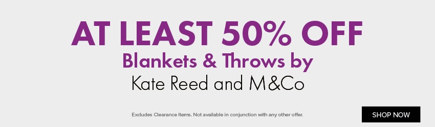 AT LEAST 50% OFF Blankets & Throws by Kate Reed and M&Co