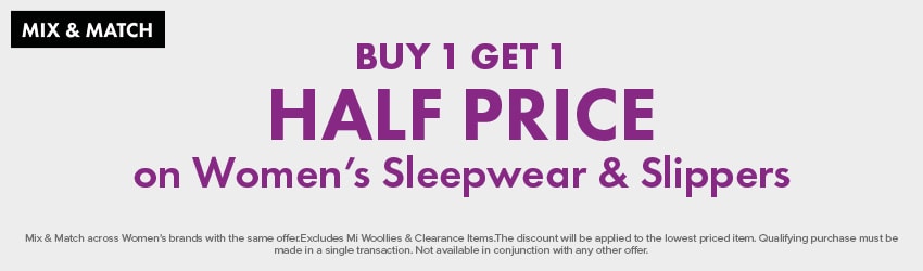 Buy 1 get 1 Half price on Women's Sleepwear & Slippers