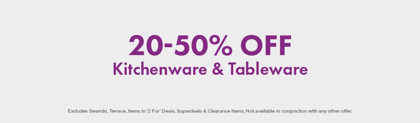 20-50% OFF Kitchenware & Tableware