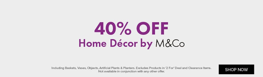 40% OFF Home Décor by M&Co