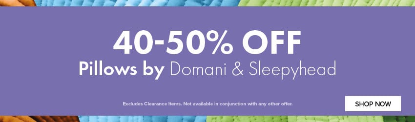 40-50% OFF Pillows by Domani & Sleepyhead