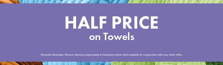 HALF PRICE on Towels