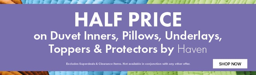 HALF PRICE on Duvet Inners, Pillows, Underlays, Toppers & Protectors by Haven