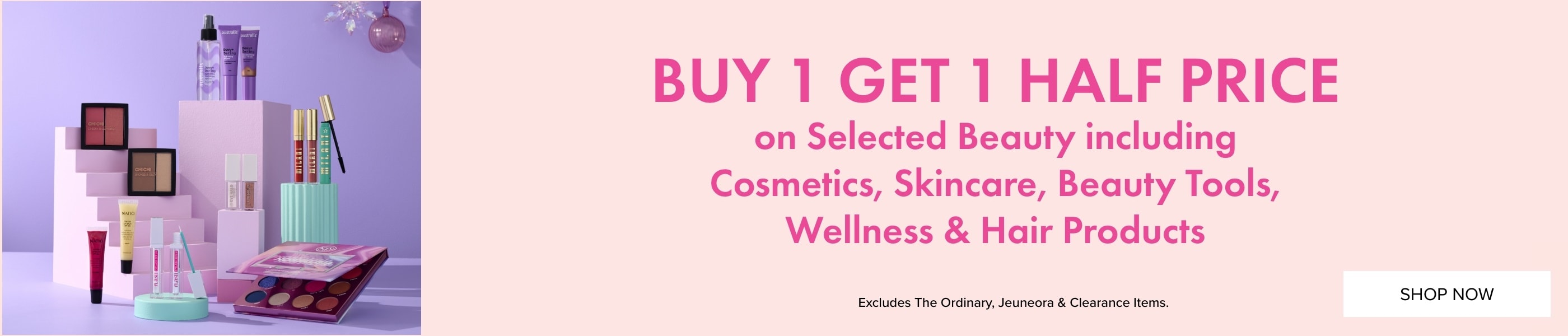 BUY 1 GET 1 HALF PRICE on Selected Beauty Brands