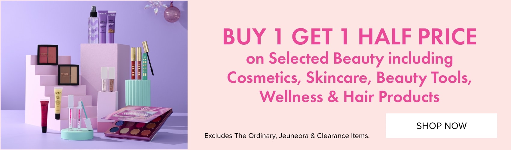 BUY 1 GET 1 HALF PRICE on Selected Beauty Brands