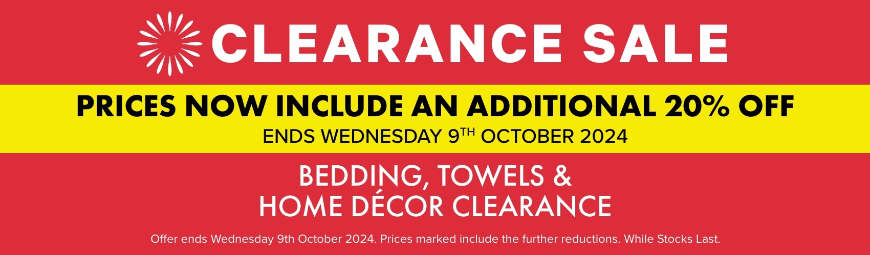 Prices now include an additional 20% OFF Bedding, Towels & Home Décor Clearance