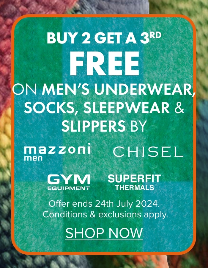 Buy 2 get a 3rd free on Men's Underwear, Socks, Sleepwear & Slippers by Chisel, Mazzoni, Superfit Thermals & Gym Equipment 
