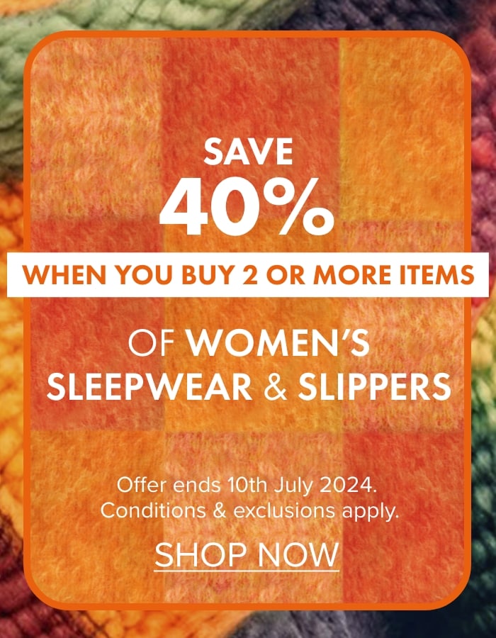 SAVE 40% when you buy 2 or more items of Women's Sleepwear & Slippers