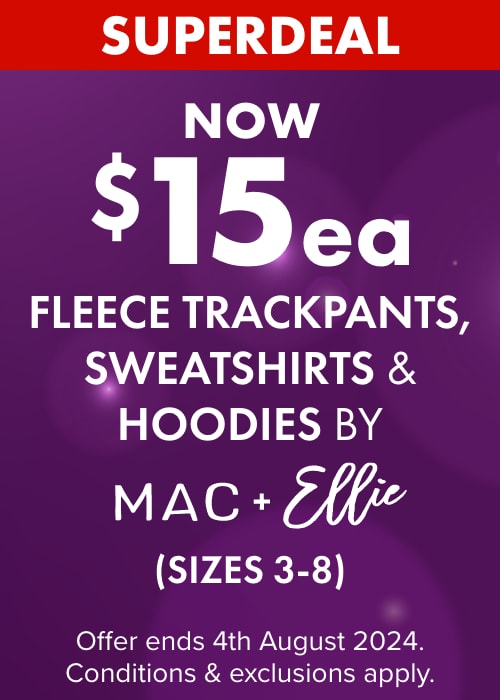 NOW $15ea Fleece Trackpants, Sweatshirts & Hoodies Mac & Ellie